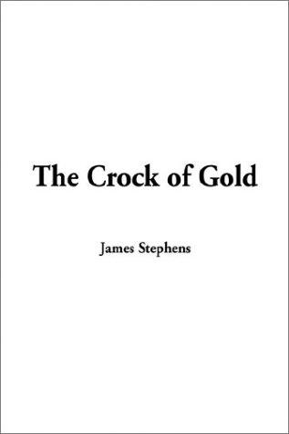 James Stephens: The Crock of Gold (Hardcover, IndyPublish.com)