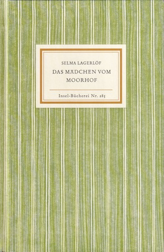 Selma Lagerlöf: Das Mädchen vom Moorhof (Hardcover, German language, 2016, Insel Verlag)