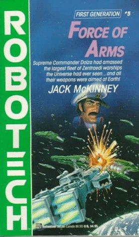 Jack Mckinney: Force of Arms (#5) (Robotech, No 5) (Paperback, 1987, Del Rey)