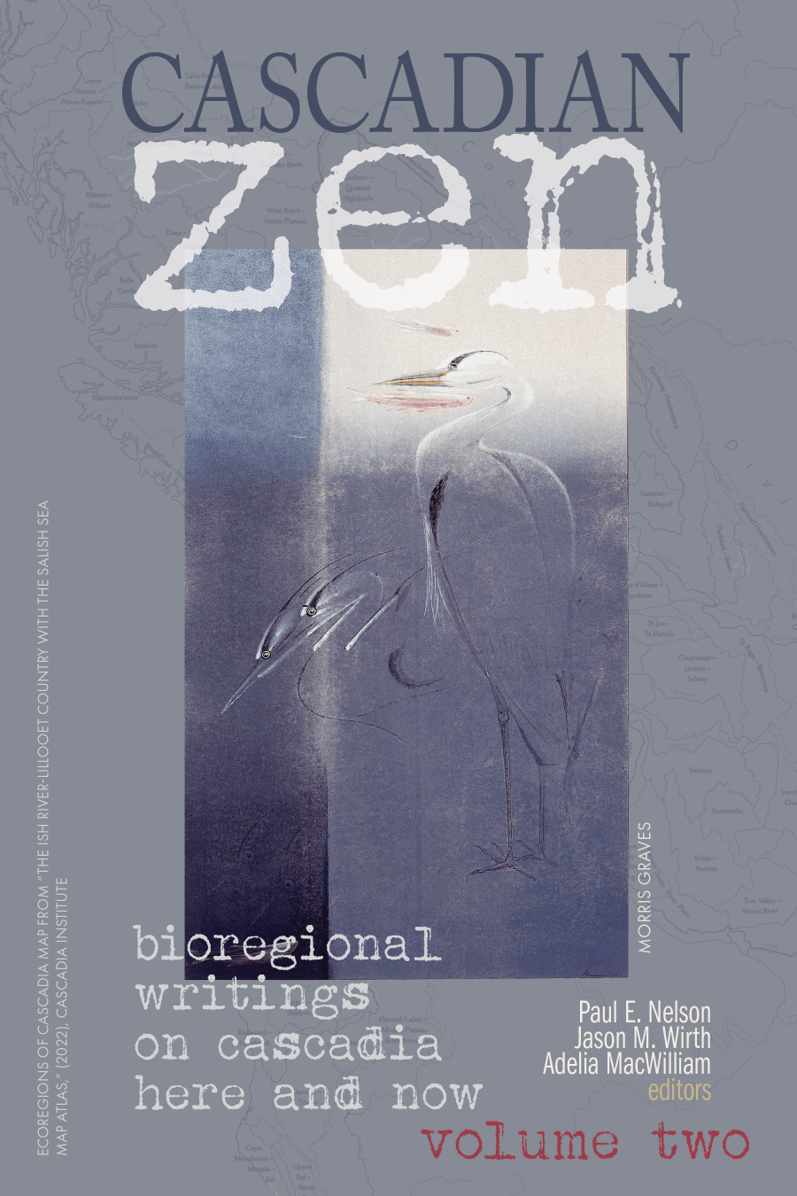 Paul E. Nelson, Jason M. Wirth, Adelia MacWilliam: Cascadian Zen Volume Two (Watershed Press)