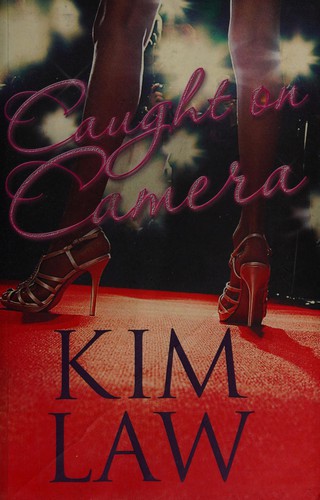Kim Law: Caught on camera (2012, Montlake Romance)