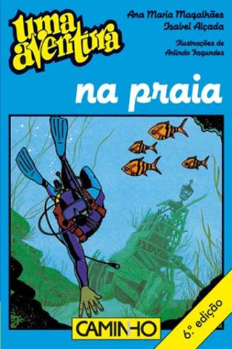 Ana Maria Magalhães e Isabel Alçada: Uma Aventura na Praia (Paperback, Portuguese language, 1994, Editorial Caminho)
