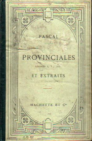 Blaise Pascal: Provinciales (French language, 1913, Hachette)