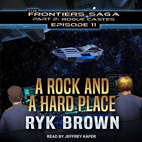 Jeffrey Kafer, Ryk Brown: A Rock and a Hard Place (AudiobookFormat, Tantor Audio)