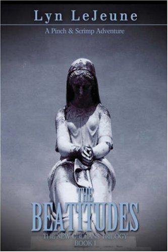 Lyn LeJeune: The Beatitudes (Paperback, 2007, iUniverse, Inc.)