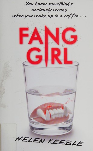 Helen Keeble: Fang girl (2012, HarperTeen)