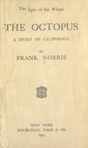 Frank Norris: The  octopus (1901, Doubleday, Page & Co.)