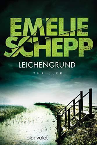 Emelie Schepp: Leichengrund (german language, 2020, Blanvalet)