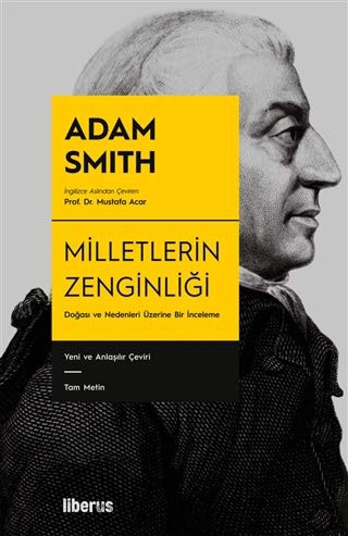 Adam Smith: Milletlerin Zenginliği (Paperback, 2020, Liberus Yayınları)