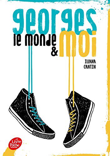 Illana Cantin: Georges, le monde et moi (Paperback, 2021, POCHE JEUNESSE)