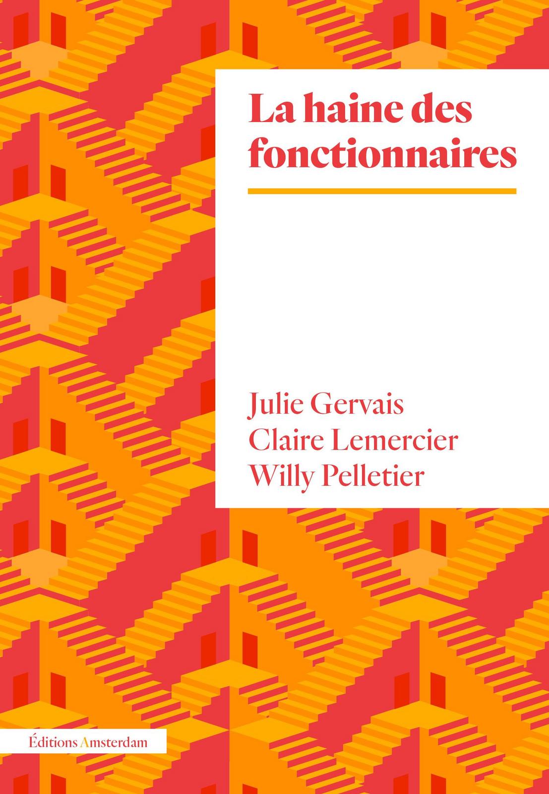 Claire Lemercier, Willy Pelletier, Julie Gervais: La haine des fonctionnaires (French language, 2024)