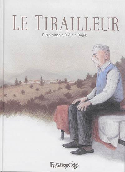 Piero Macola, Alain Bujak: Le tirailleur (French language, 2014)