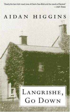 Aidan Higgins: Langrishe, go down (2004, Dalkey Archive Press)