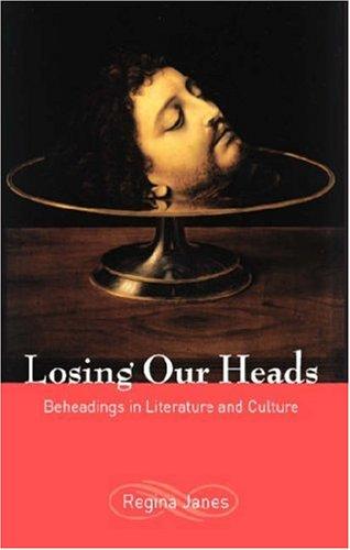 Regina Janes: Losing Our Heads (2005, New York University Press)