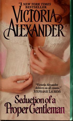 Barbara Cartland, Alexander, Victoria: Seduction of a proper gentleman (2008, Avon)