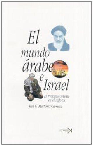 José Urbano Martínez Carreras: El mundo árabe e Israel. El Próximo Oriente en el siglo XX (Spanish language, 1992)
