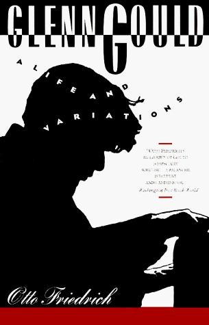 Otto Friedrich: Glenn Gould (1990)