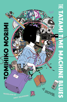 Tomihiko Morimi: The Tatami Time Machine Blues (EBook, 2023, HarperVia)