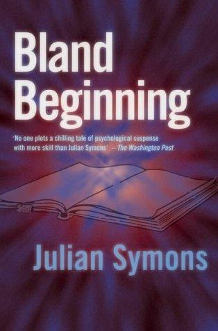 Julian Symons: Bland Beginning (Paperback, House of Stratus)