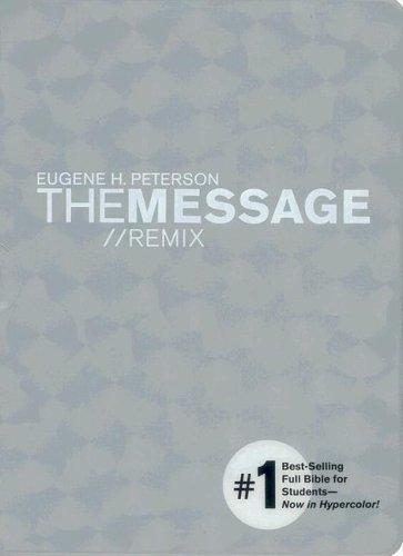 Eugene H. Peterson: The Message Remix (Paperback, 2005, Th1nk Books)