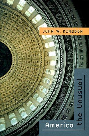 John W. Kingdon: America the unusual (1999, Worth Publishers)