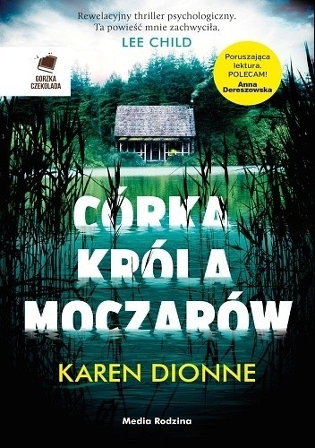Karen Dionne: Córka króla moczarów (Polish language, 2017, Media Rodzina)