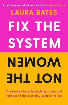 Laura Bates: Fix the System, Not the Women (2022)