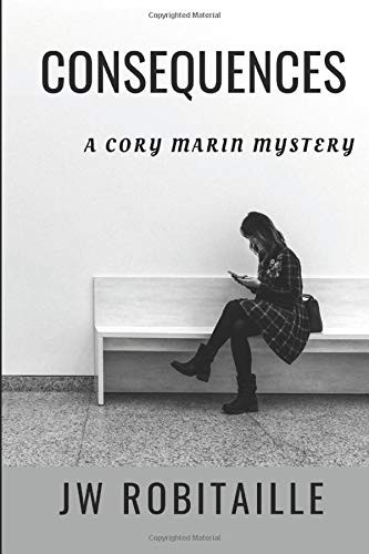 JW Robitaille: Consequences (Paperback, Independently published)