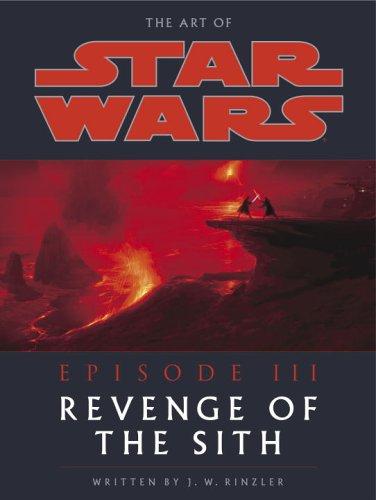 Jonathan Rinzler: The Art of Star Wars, Episode III - Revenge of the Sith (Hardcover, 2005, Del Rey)