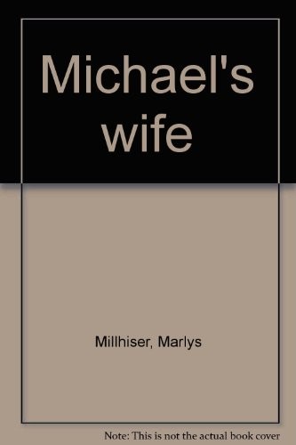 Marlys Millhiser: Michael's wife. (1972, Putnam)