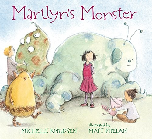 Michelle Knudsen: Marilyn's Monster (2015, Candlewick)