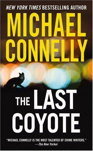 Michael Connelly: The Last Coyote (Harry Bosch) (Paperback, Grand Central Publishing)