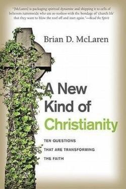 Brian McLaren: New Kind of Christianity, A