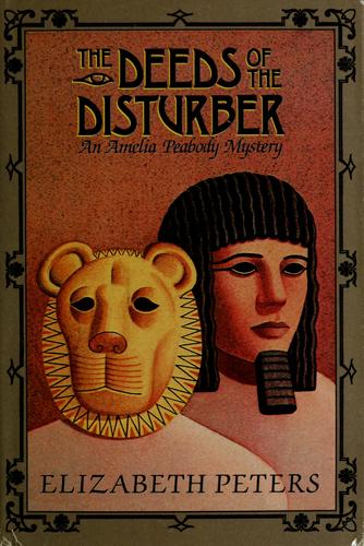 Elizabeth Peters: The deeds of the disturber (1988, Atheneum)