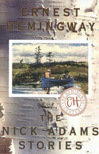 Ernest Hemingway: Nick Adams Stories (Paperback, 1981, Turtleback Books Distributed by Demco Media)