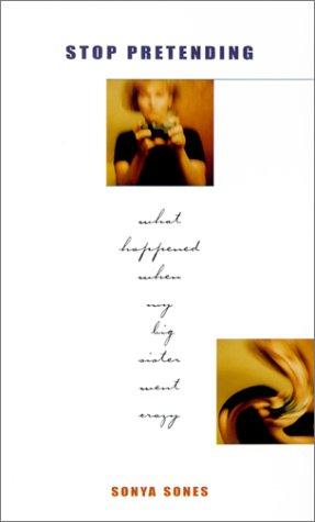 Sonya Sones: Stop Pretending (Hardcover, 2001, Tandem Library)
