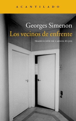 Georges Simenon: Los Vecinos De Enfrente (Spanish language, 2012, Acantilado)