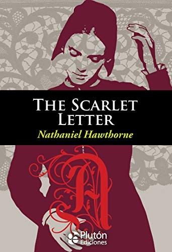 Nathaniel Hawthorne: THE SCARLET LETTER (Paperback, Plutón Ediciones)