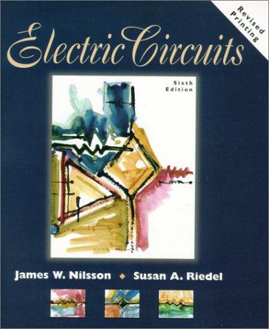 James William Nilsson, James W. Nilsson, Susan A. Riedel: Electric Circuits, Revised Printing (Hardcover, 2000, Prentice Hall)