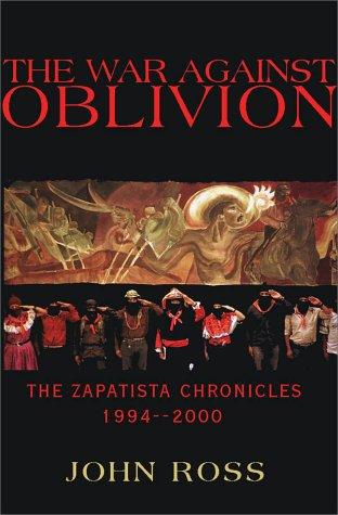 John Ross: The War Against Oblivion (2002, Common Courage Press)