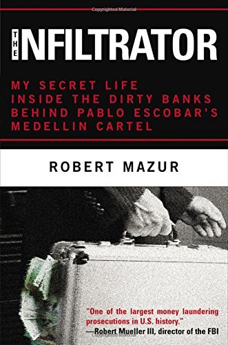 Robert Mazur: The Infiltrator (Hardcover, 2009, Little, Brown and Company)