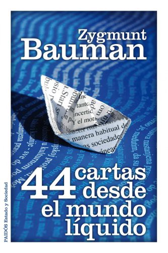 Zygmunt Bauman, Marta Pino Moreno: 44 cartas desde el mundo líquido (Paperback, Ediciones Paidós)