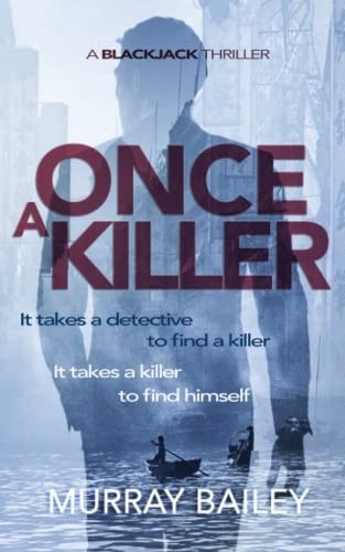 Murray Bailey: Once A Killer (Paperback, 2022, Heritage Books Publishing)