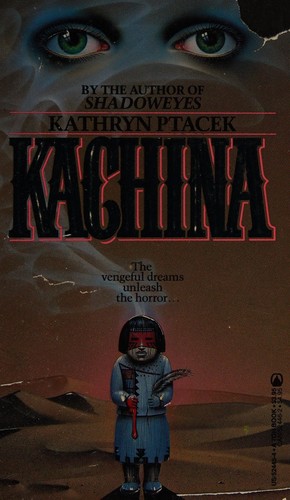 Kathryn Ptacek: Kachina (Paperback, Tom Doherty Assoc Llc)