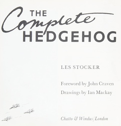 Les Stocker: The complete hedgehog (1987, Chatto & Windus)