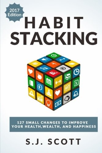S.J. Scott: Habit Stacking (Paperback, 2017, CreateSpace Independent Publishing Platform)