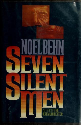 Noel Behn: Seven silent men (1984, Arbor House)