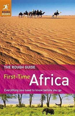 Richard Trillo, Emma Gregg: The rough guide to first-time Africa: everything you need to know before you go (2011, Rough Guides)