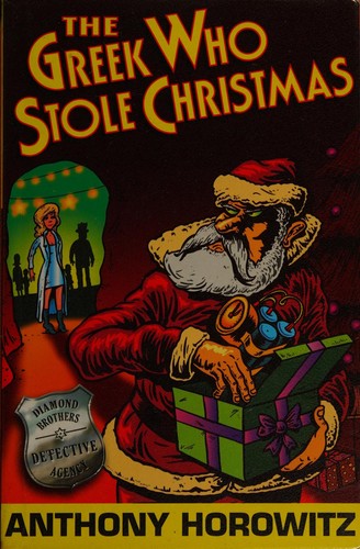 Anthony Horowitz: The Greek who stole Christmas (2007, Walker)