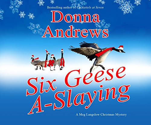 Bernadette Dunne, Donna Andrews: Six Geese A-Slaying (AudiobookFormat, Dreamscape Media)